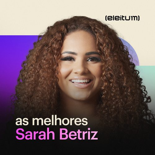 As melhores - Sarah Beatriz