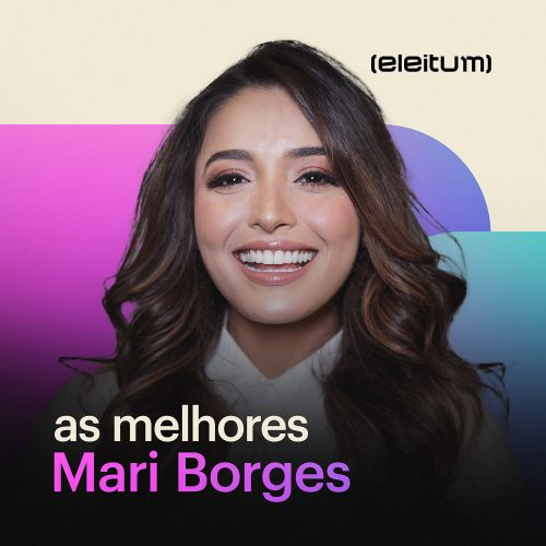 As melhores - Mari Borges