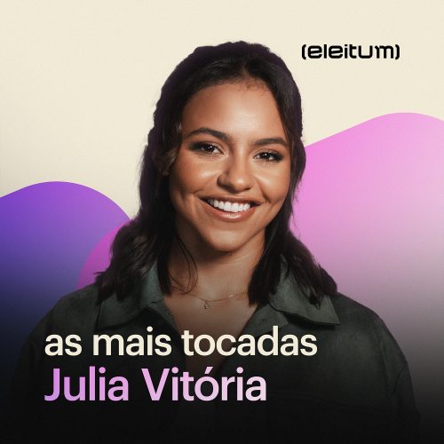 As mais tocadas julia vitória