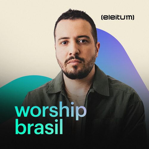 Isaias Saad - Worship Brasil